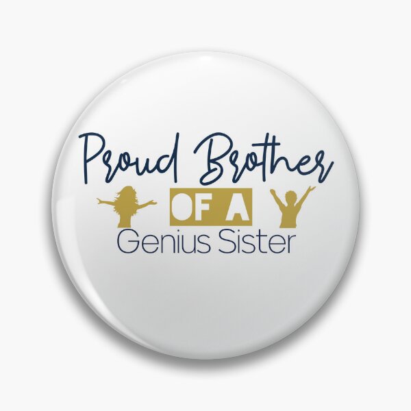 Item preview, Proud Brother of a genius sister designed and sold by Badrart.