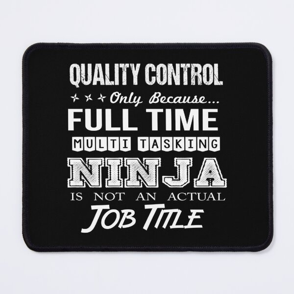 Item preview, Quality Control T Shirt - Multitasking Ninja Job Gift Item Tee designed and sold by averiarnol.