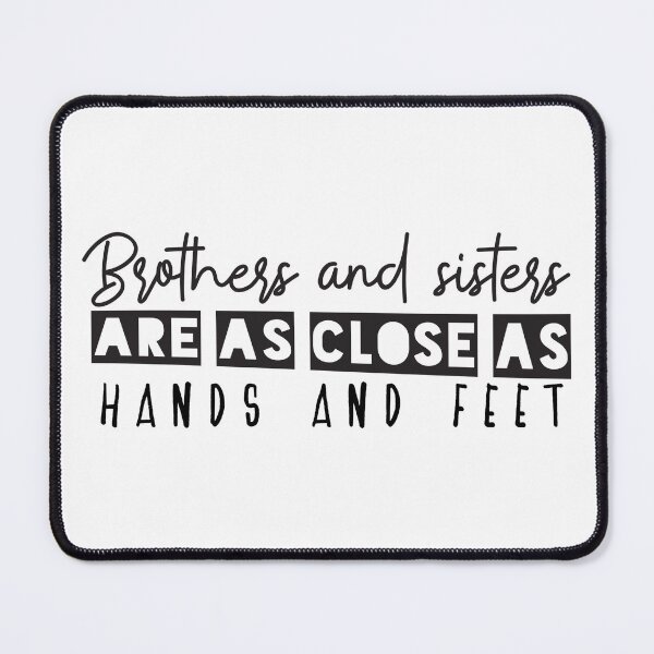 Item preview, Brothers and sisters are as close as hands and feet designed and sold by Badrart.