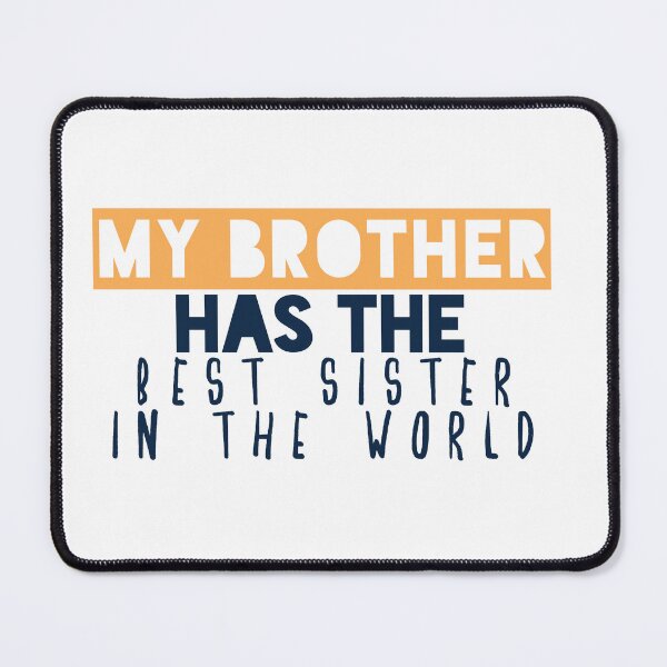 Item preview, My Brother has the best sister in the world designed and sold by Badrart.