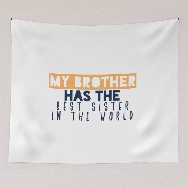 Item preview, My Brother has the best sister in the world designed and sold by Badrart.