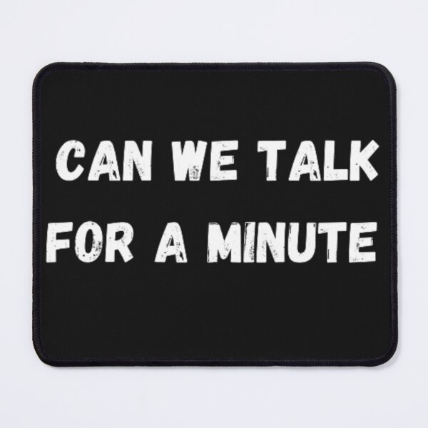 Item preview, can we talk for a minute funny designed and sold by Yaatra.