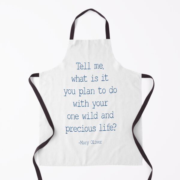 Item preview, Tell Me What Is It You Plan To Do With Your One Wild And Precious Life, Mary Oliver Quote, Inspirational designed and sold by aenaonartwork.