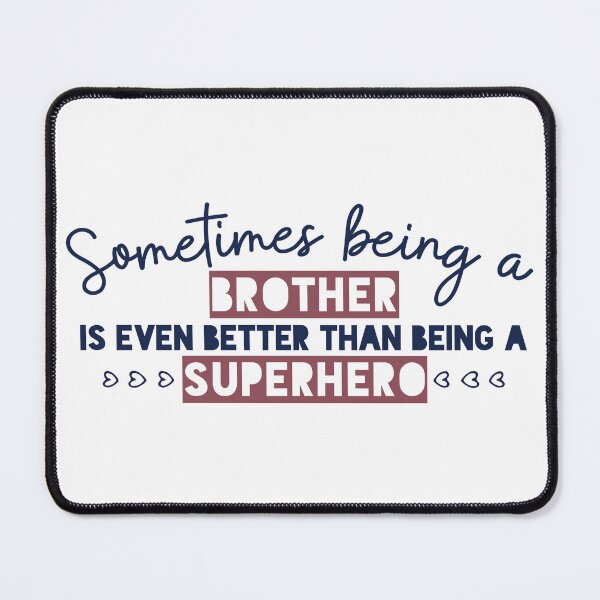 Item preview, Sometimes being a brother is even better than being a superhero designed and sold by Badrart.