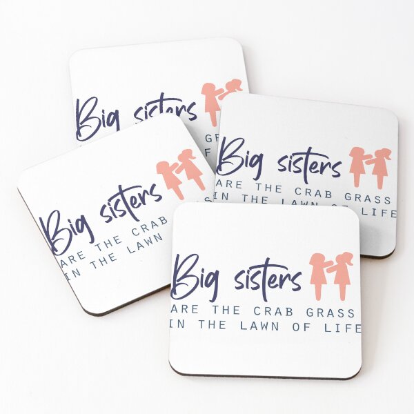Item preview, Big sisters are the crab grass in the lawn of life designed and sold by Badrart.