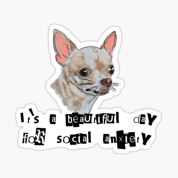 Item preview, Chihuahua with social anxiety designed and sold by O1RSH.