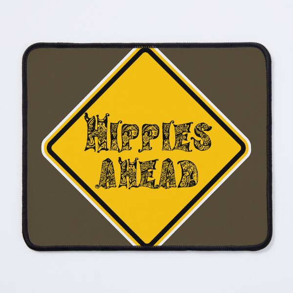 Item preview, Hippies Ahead Sign designed and sold by PromoteProgress.