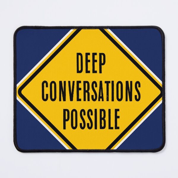 Item preview, Deep Conversations Possible designed and sold by PromoteProgress.