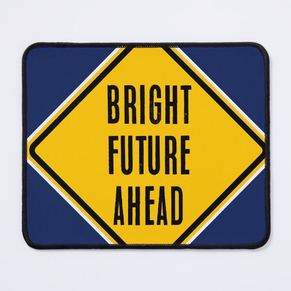 Item preview, Bright Future Ahead designed and sold by PromoteProgress.