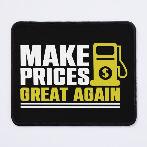 Item preview, Make Gas Prices Great Again designed and sold by theskyblue.