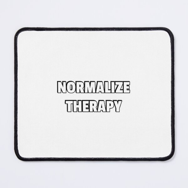 Item preview, Normalize therapy - Mental Health designed and sold by Inspirationmotivation.