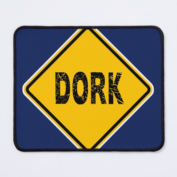 Item preview, Dork Sign designed and sold by PromoteProgress.