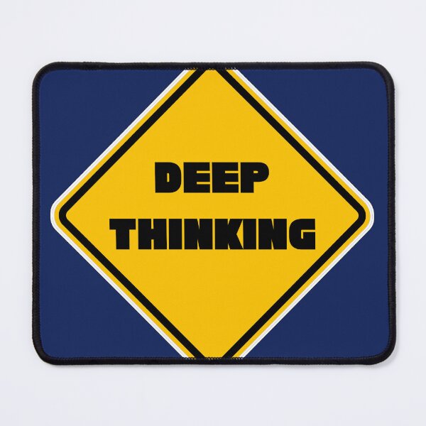 Item preview, Deep Thinking designed and sold by PromoteProgress.