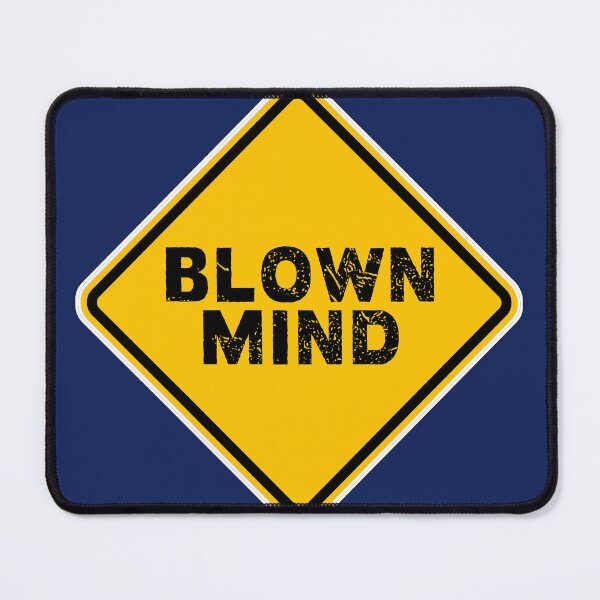 Item preview, Blown Mind designed and sold by PromoteProgress.