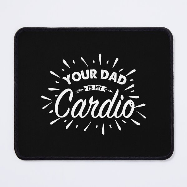 Item preview, Your Dad Is My Cardio Funny Daddy Fitness Saying designed and sold by ZETTIF ⭐⭐⭐⭐⭐.