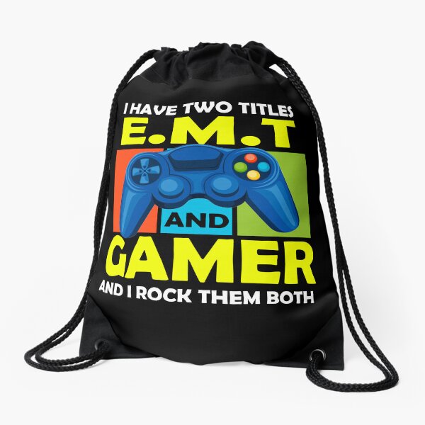 EMT and Gamer And I Rock Them Both Drawstring Bag