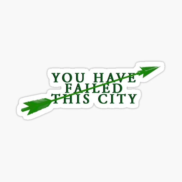 Item preview, You Have Failed This City designed and sold by potterstinks.