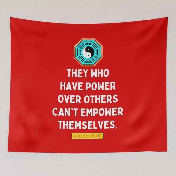 Item preview, They Who Have Power Over Others Can't Empower Themselves - Tao te ching - Lao Tzu designed and sold by Primalidentity.