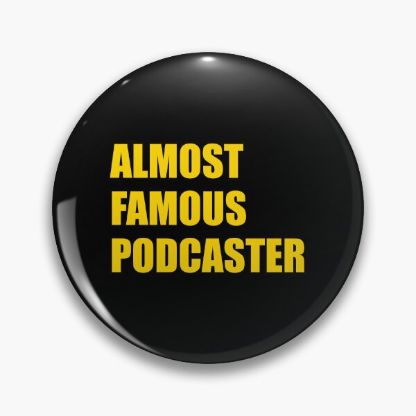 Item preview, Almost Famous Podcaster - Funny Podcaster,  designed and sold by Inspirationmotivation.