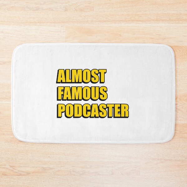 Item preview, Almost Famous Podcaster - Funny Podcaster,  designed and sold by Inspirationmotivation.