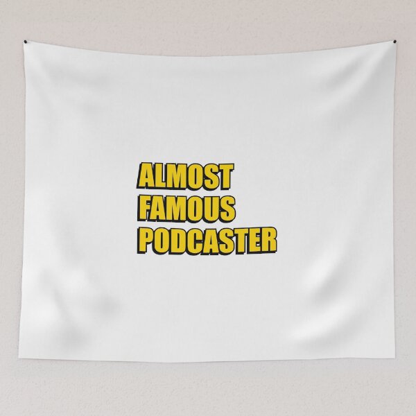 Item preview, Almost Famous Podcaster - Funny Podcaster,  designed and sold by Inspirationmotivation.