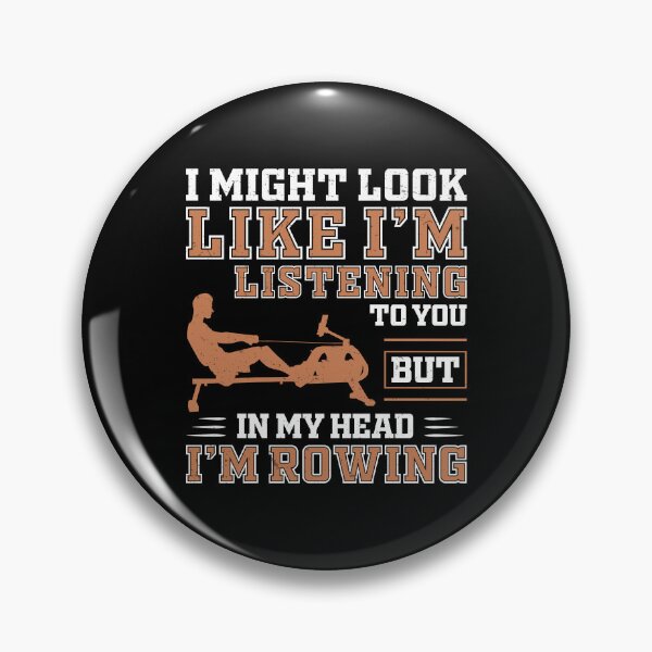 Item preview, Rowing Machine In My Head I'm Rowing Ergometer Fitness designed and sold by StrongShirts.