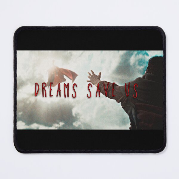 Item preview, Dreams Save Us designed and sold by MooshYuThreads.