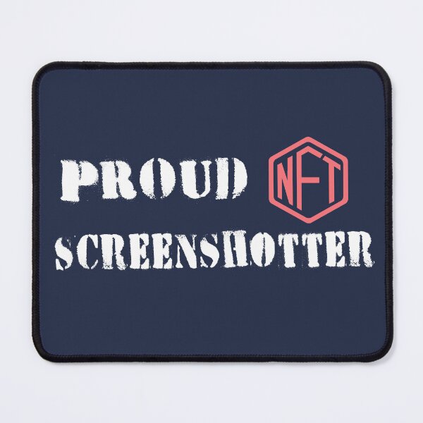 Item preview, Proud NFT Screenshotter designed and sold by SpringPetals.