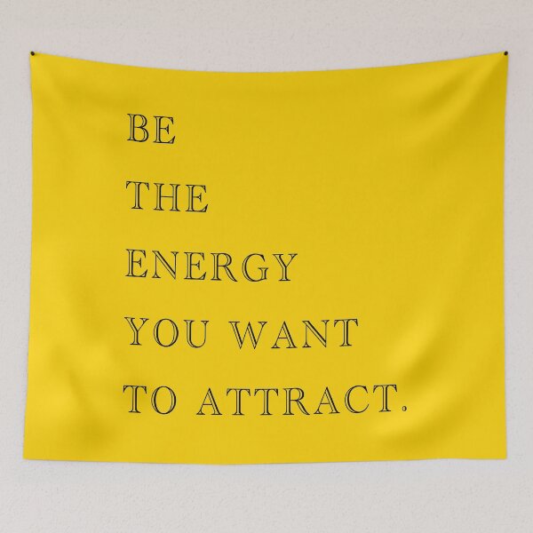 Item preview, Be the energy you want to attract. designed and sold by SoulArtLove.