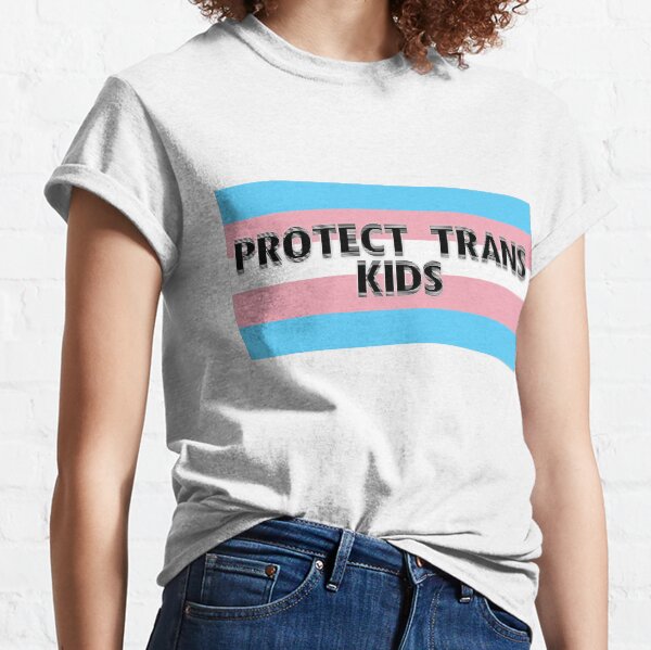 Protect Trans Kids Classic T-Shirt