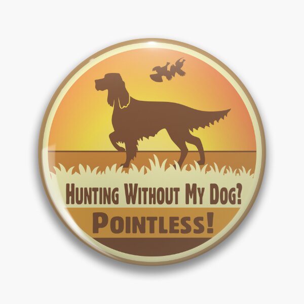 Item preview, Hunting Without My Dog? Pointless! | Irish Setter | NickerStickers® on Redbubble designed and sold by NickerStickers.