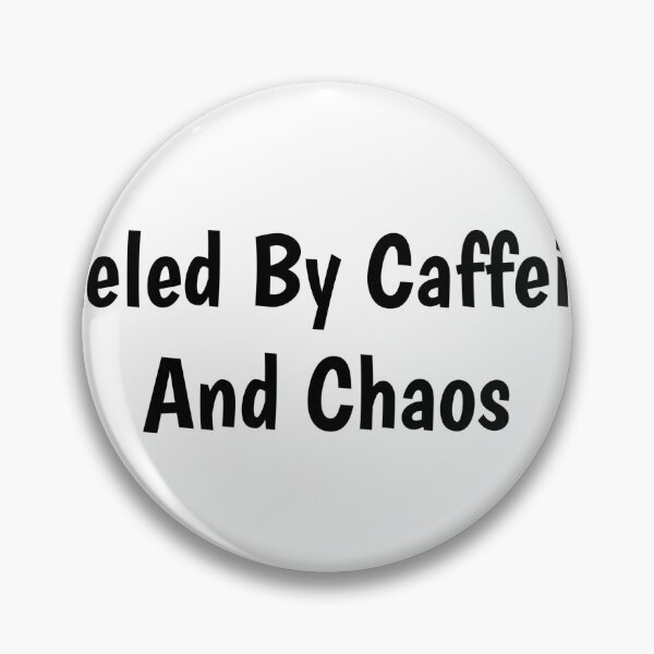 Item preview, fueled by caffeine and chaos  designed and sold by Ssimo30.