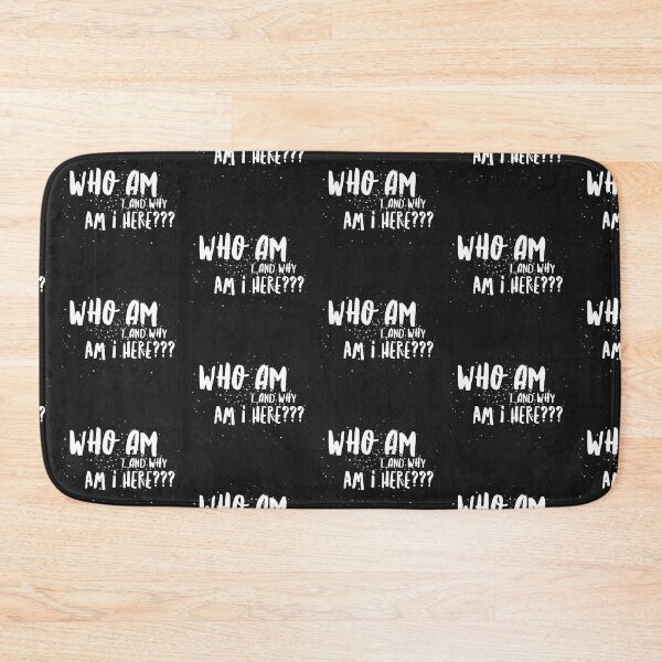 Item preview, Who Am I...& Why Am I Here? designed and sold by JustSayinShop.
