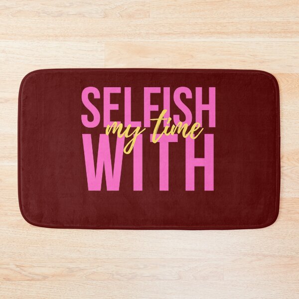 Item preview, Selfish With My Time  designed and sold by 69hoffman.
