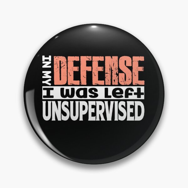 Item preview, In my defense, I was left unsupervised designed and sold by TeeEagle.