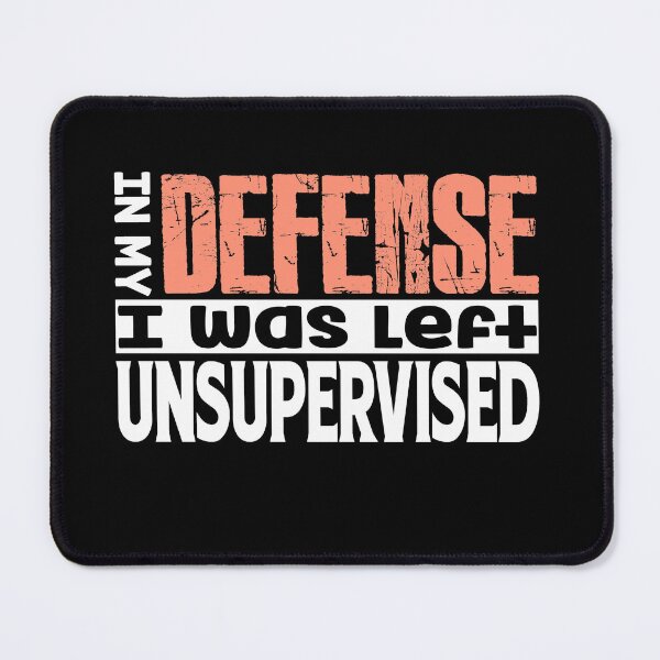 Item preview, In my defense, I was left unsupervised designed and sold by TeeEagle.