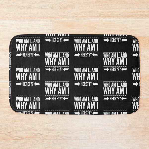 Item preview, Who Am I...& Why Am I Here? designed and sold by JustSayinShop.