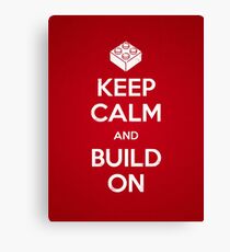 Keep Calm and Build On Canvas Print