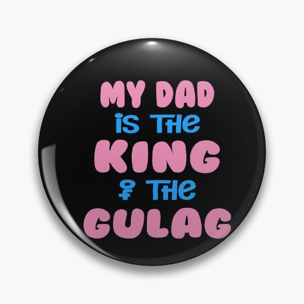 Item preview, My Dad is the king of the gulag designed and sold by TeeEagle.