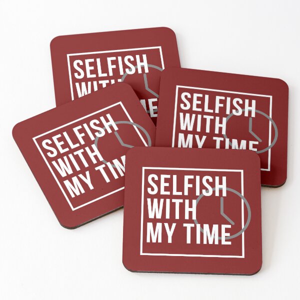 Item preview, Selfish With My Time designed and sold by 69hoffman.