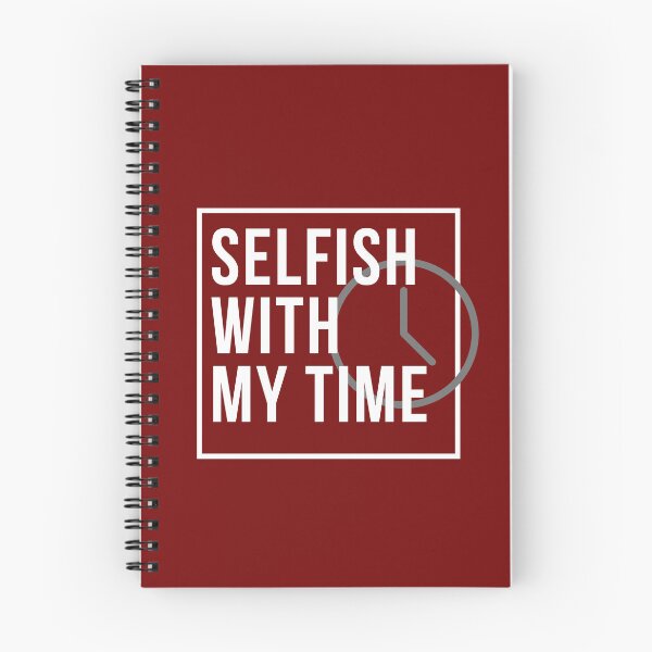 Item preview, Selfish With My Time designed and sold by 69hoffman.