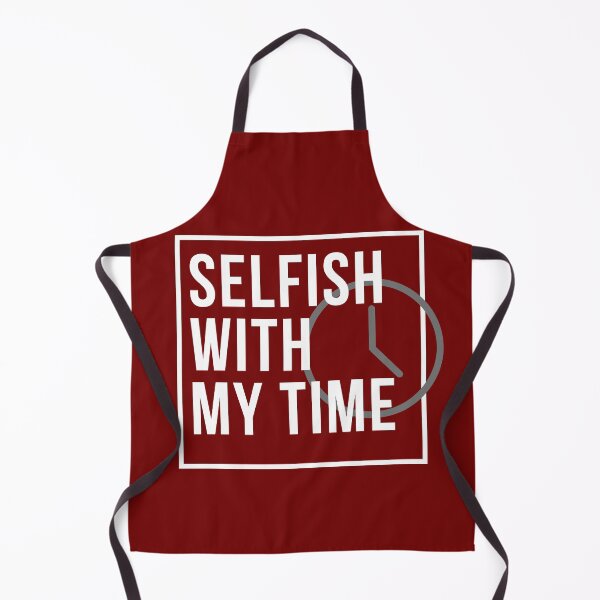 Item preview, Selfish With My Time designed and sold by 69hoffman.
