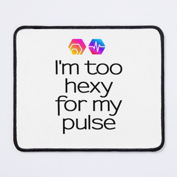 Item preview, I'm Too Hexy for my Pulse designed and sold by MagicArtworks.