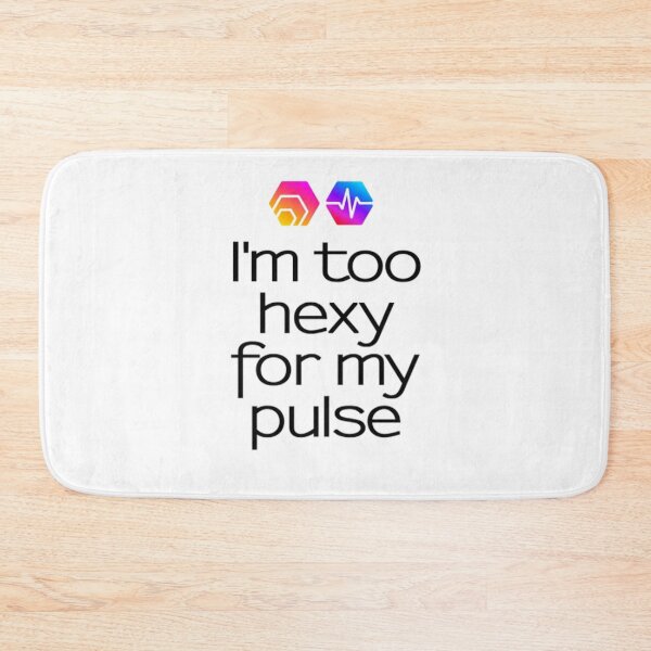 Item preview, I'm Too Hexy for my Pulse designed and sold by MagicArtworks.