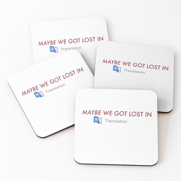 Item preview, Maybe we got lost in (Google) Translation designed and sold by Agsum16.