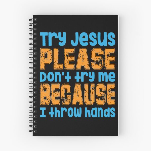 Item preview, Try Jesus please don't try me because I throw hands designed and sold by TeeEagle.