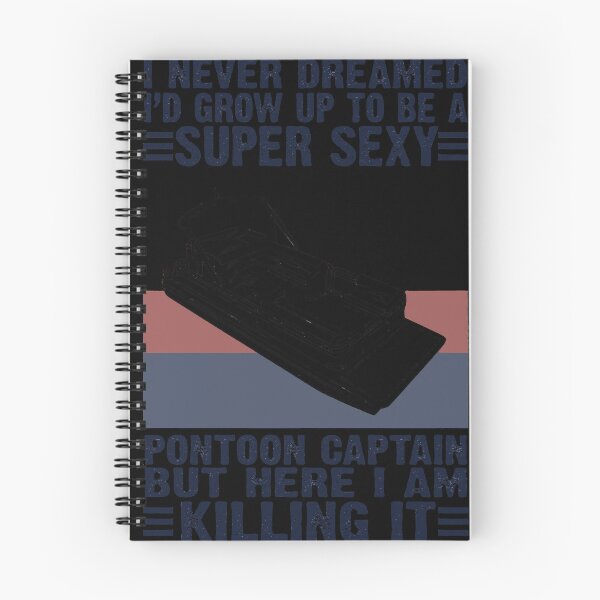 Item preview, I never dreamed I would grow up to be a s.u.p.er sexy p.o.n.t.o.o.n captain p.o.n.t.o.o.n boating designed and sold by MarshaPreston.