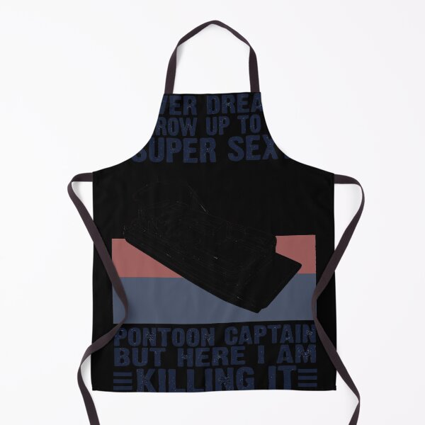 Item preview, I never dreamed I would grow up to be a s.u.p.er sexy p.o.n.t.o.o.n captain p.o.n.t.o.o.n boating designed and sold by MarshaPreston.