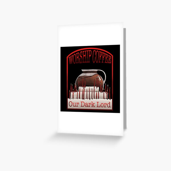 Worship Coffee Greeting Card