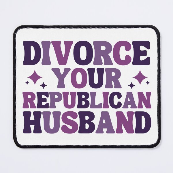 Item preview, Divorce Your Republican Husband Funny Feminist Quote designed and sold by saltyfoxprints.